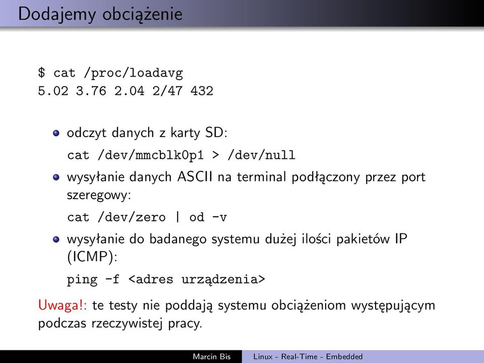 terminal podłączony przez port szeregowy: cat /dev/zero od -v wysyłanie do badanego systemu