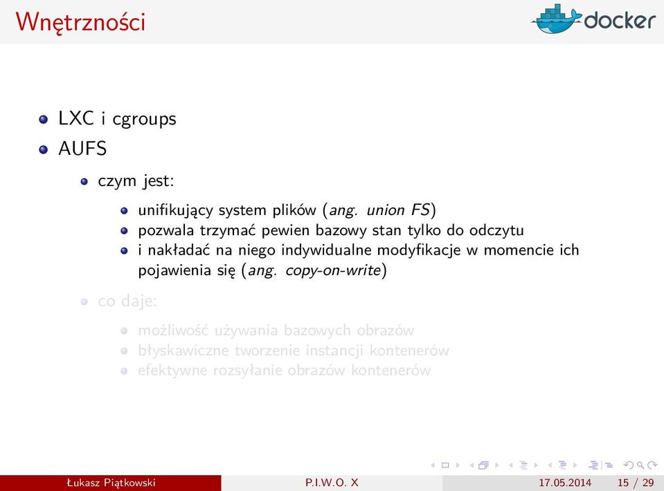 ich pojawienia się (ang copy-on-write) możliwość używania bazowych obrazów błyskawiczne tworzenie