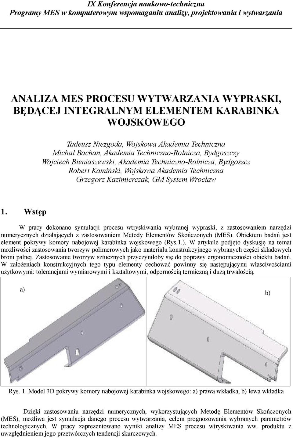 Wojskowa Akademia Techniczna Grzegorz Kazimierczak, GM System Wrocław 1.