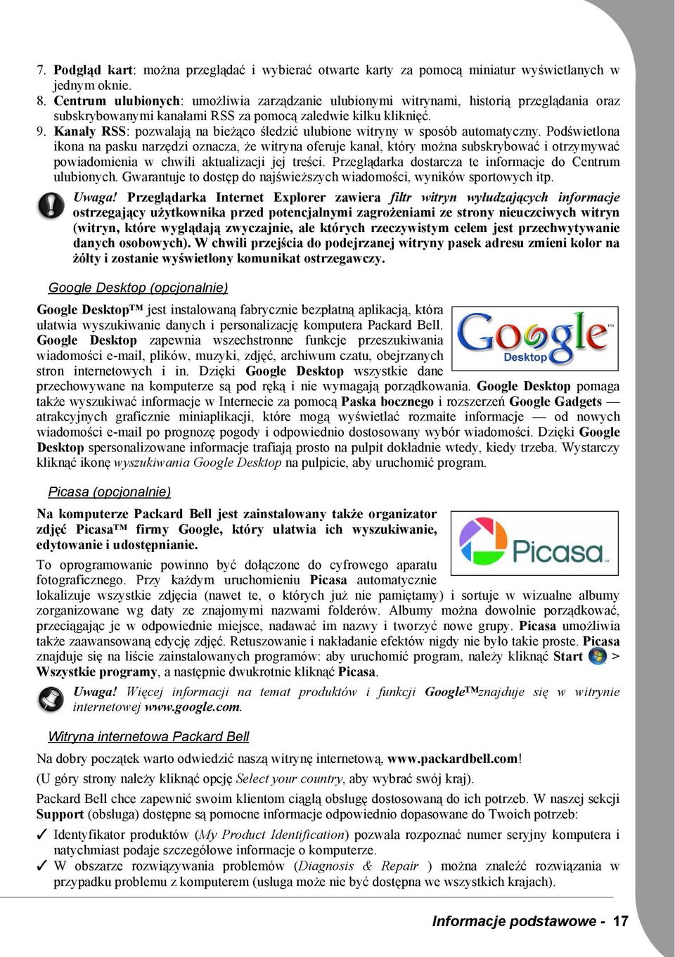 Kanały RSS: pozwalają na bieżąco śledzić ulubione witryny w sposób automatyczny.