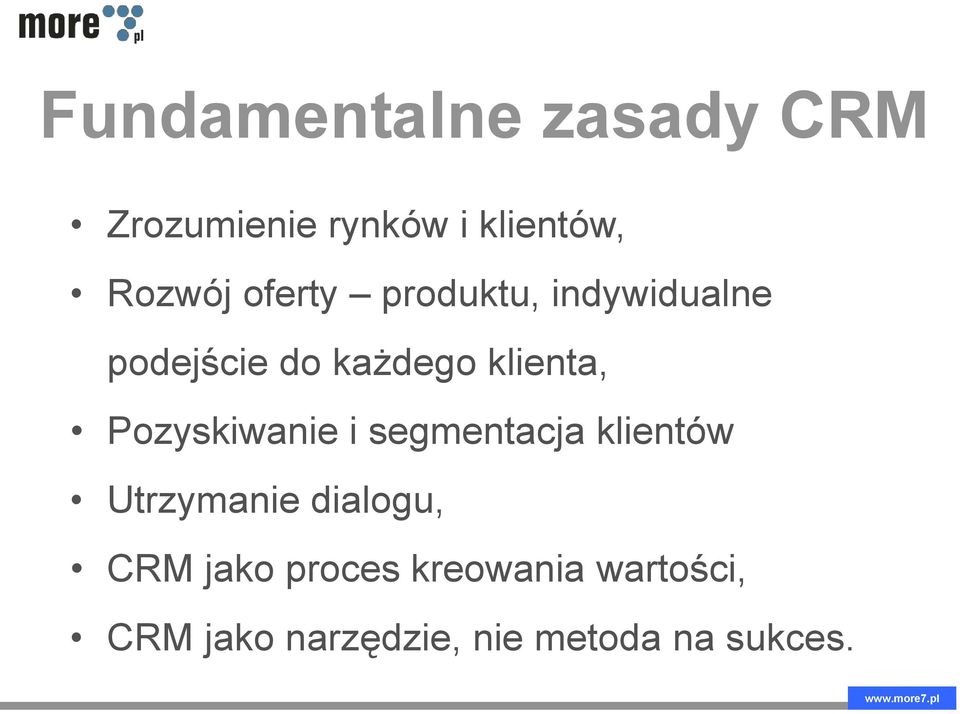 Pozyskiwanie i segmentacja klientów Utrzymanie dialogu, CRM