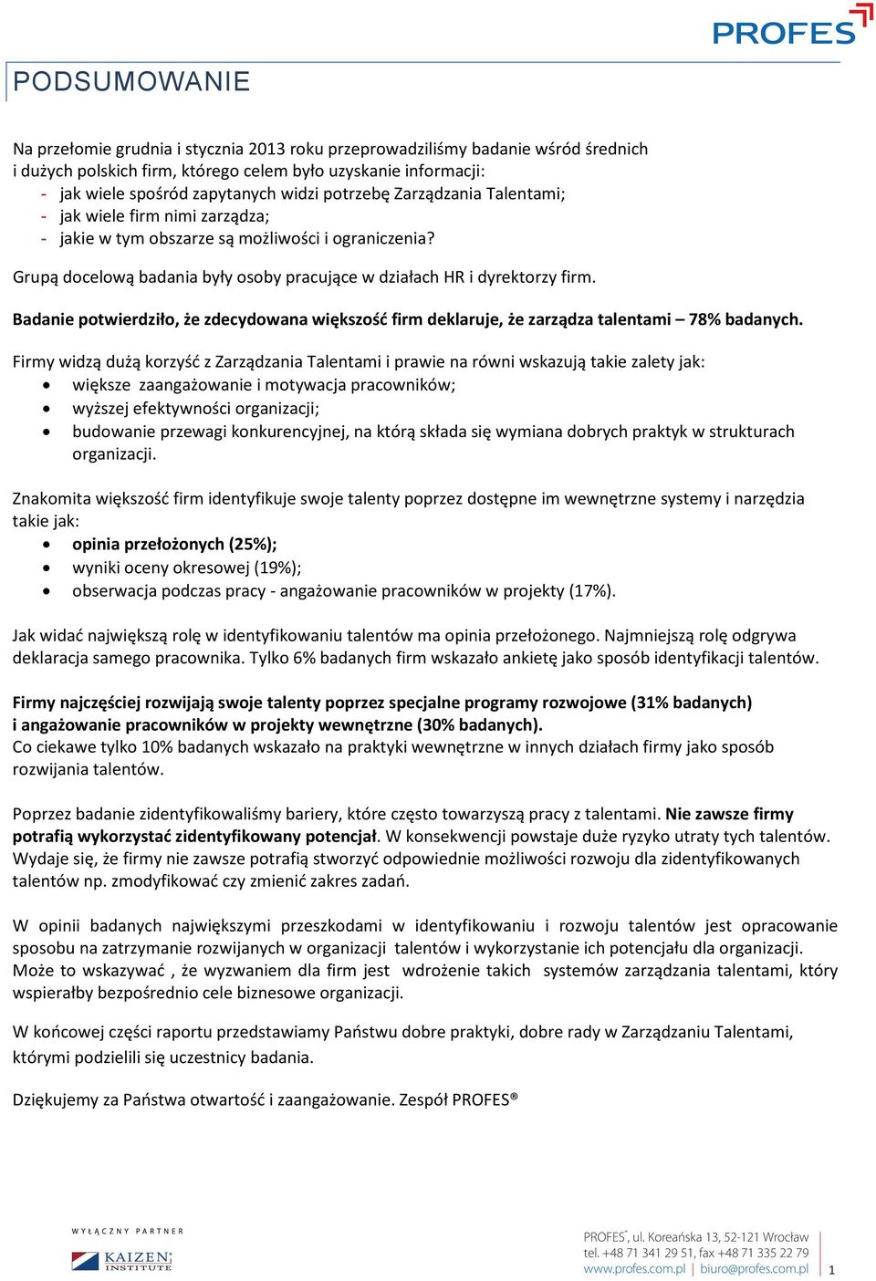 Badanie potwierdziło, że zdecydowana większość firm deklaruje, że zarządza talentami 78% badanych.