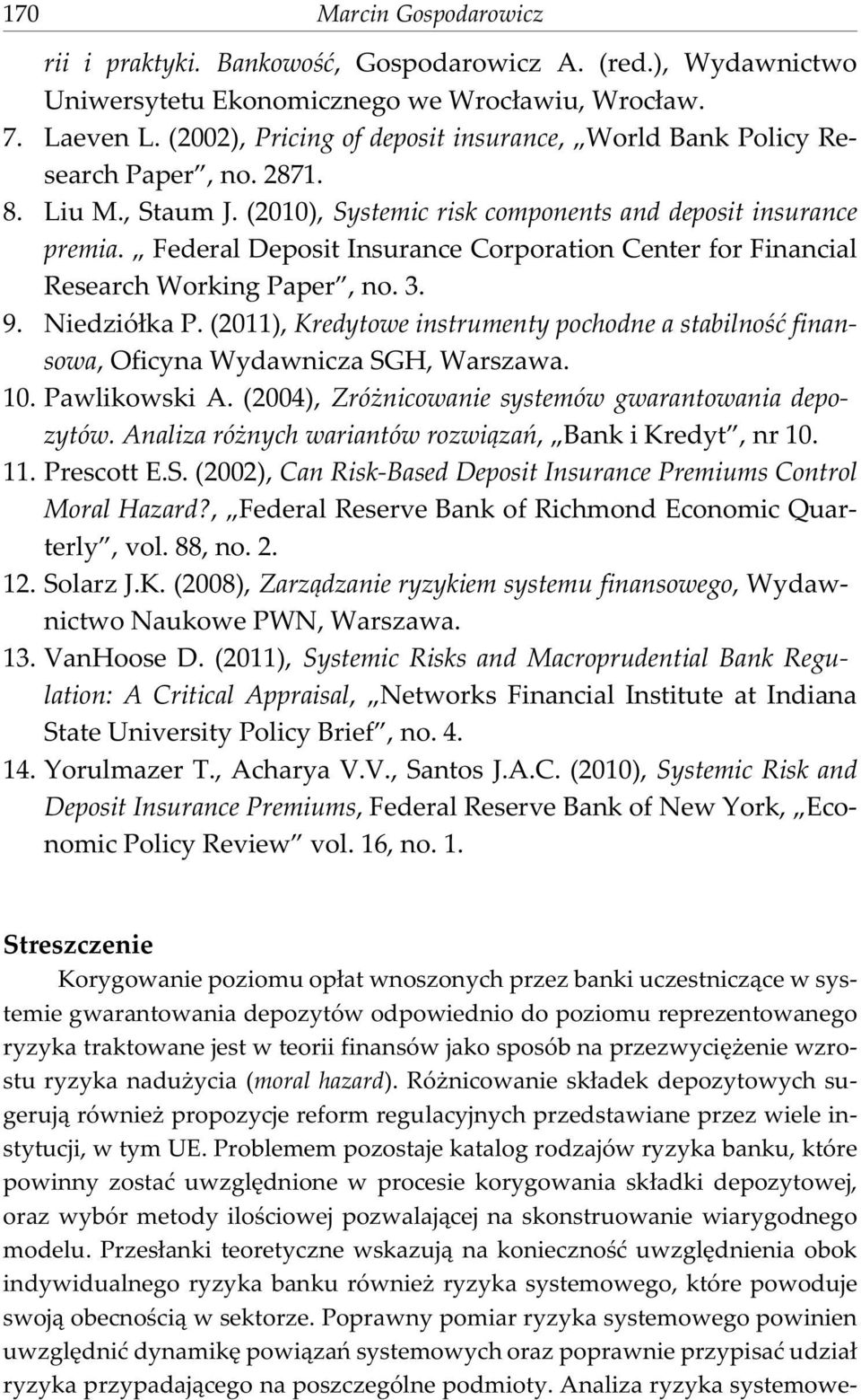 Federal Deposit Insurance Corporation Center for Financial Research Working Paper, no. 3. 9. Niedzió³ka P.