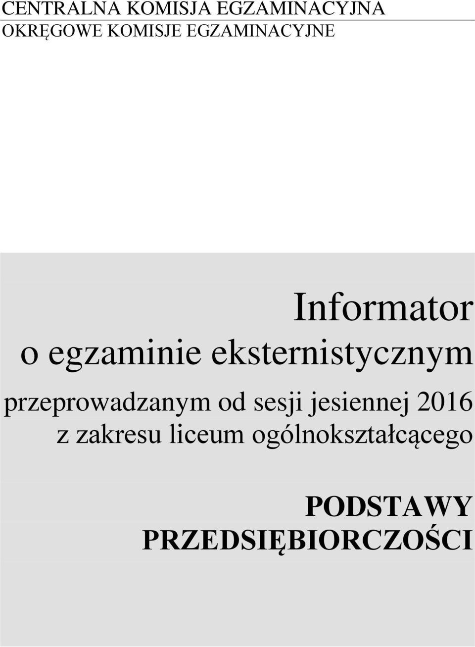 eksternistycznym przeprowadzanym od sesji jesiennej