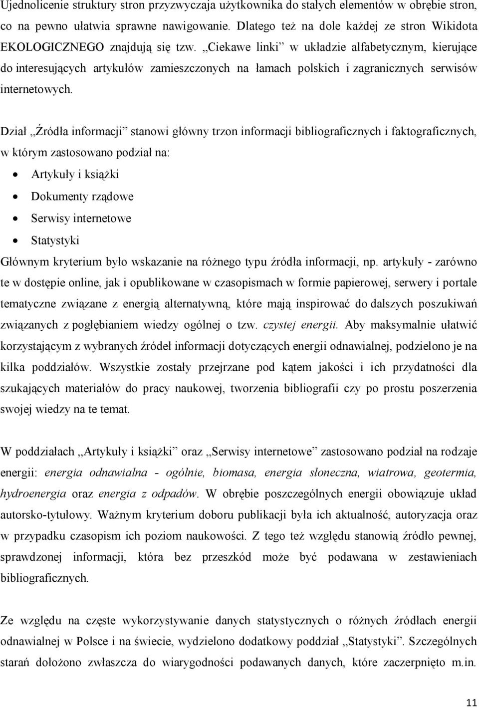 Ciekawe linki w układzie alfabetycznym, kierujące do interesujących artykułów zamieszczonych na łamach polskich i zagranicznych serwisów internetowych.