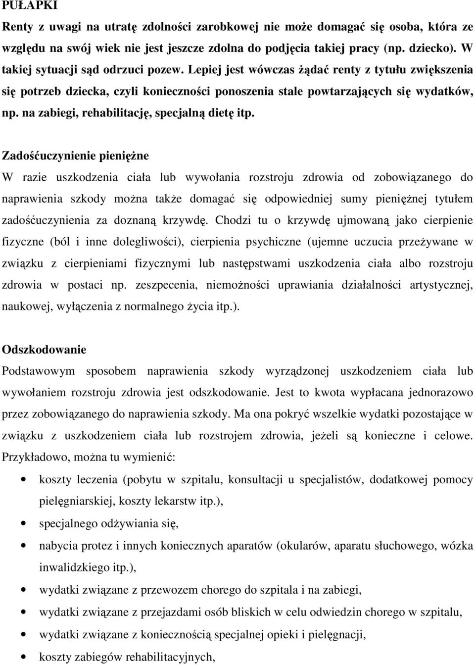 na zabiegi, rehabilitację, specjalną dietę itp.