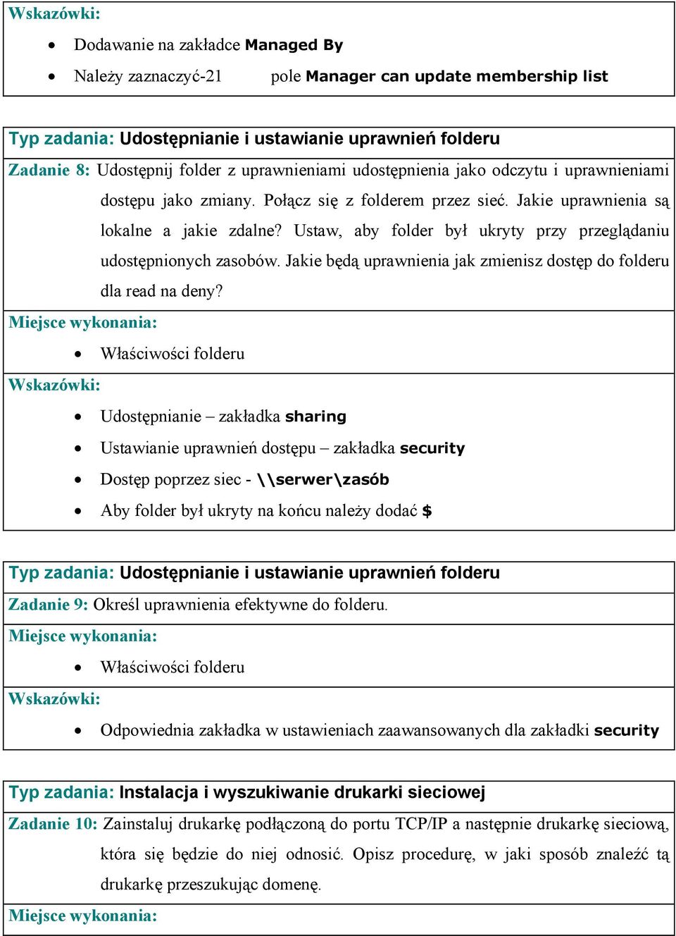 Ustaw, aby folder był ukryty przy przeglądaniu udostępnionych zasobów. Jakie będą uprawnienia jak zmienisz dostęp do folderu dla read na deny?