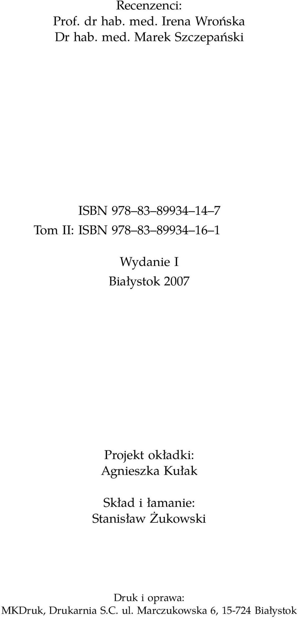 Marek Szczepański ISBN 978 83 89934 14 7 Tom II: ISBN 978 83 89934 16 1