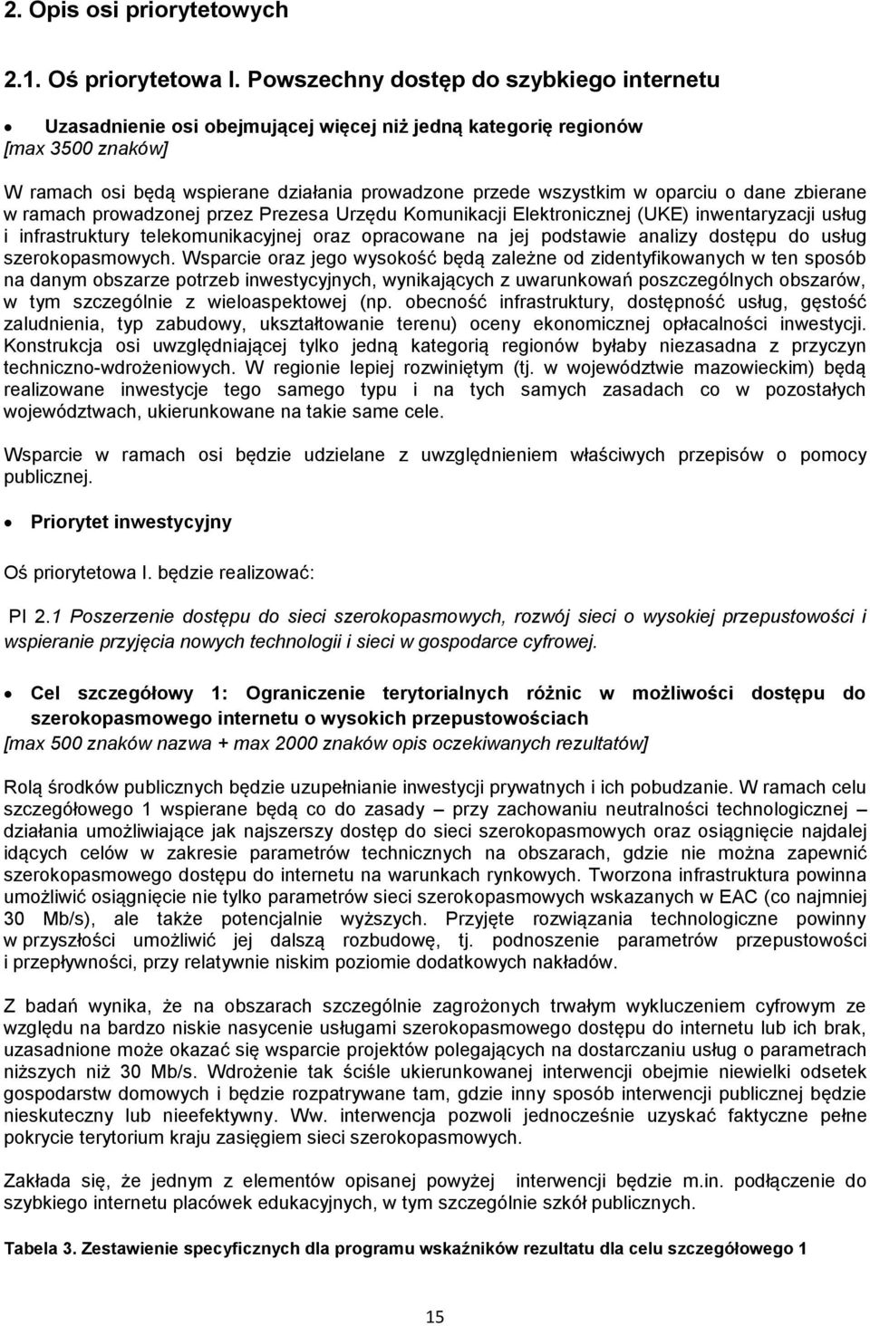 o dane zbierane w ramach prowadzonej przez Prezesa Urzędu Komunikacji Elektronicznej (UKE) inwentaryzacji usług i infrastruktury telekomunikacyjnej oraz opracowane na jej podstawie analizy dostępu do