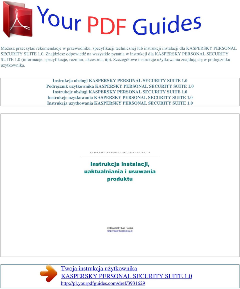 Znajdziesz odpowiedź na wszystkie pytania w instrukcji dla KASPERSKY PERSONAL SECURITY SUITE 1.