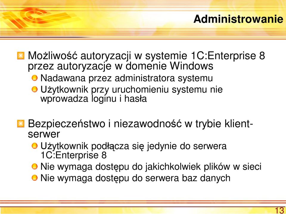 loginu i has a Bezpiecze stwo i niezawodno w trybie klientserwer ytkownik pod cza si jedynie do