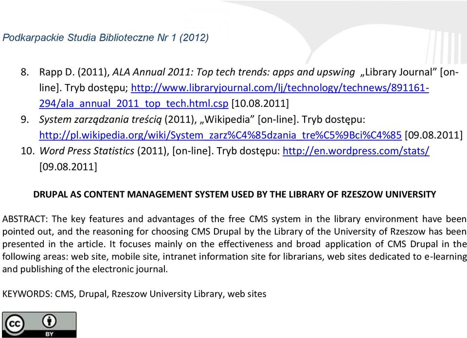 Word Press Statistics (2011), [on-line]. Tryb dostępu: http://en.wordpress.com/stats/ [09.08.