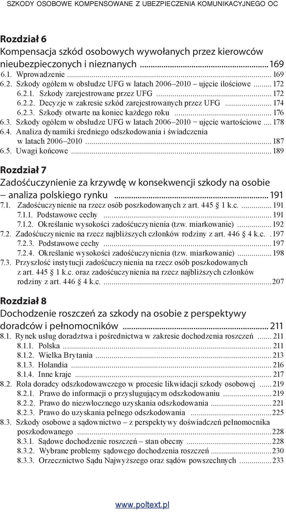 ..169 Rozdział 7 Zadośćuczynienie za krzywdę w konsekwencji szkody na