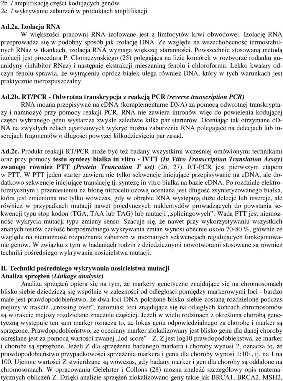 Powszechnie stosowaną metodą izolacji jest procedura P.