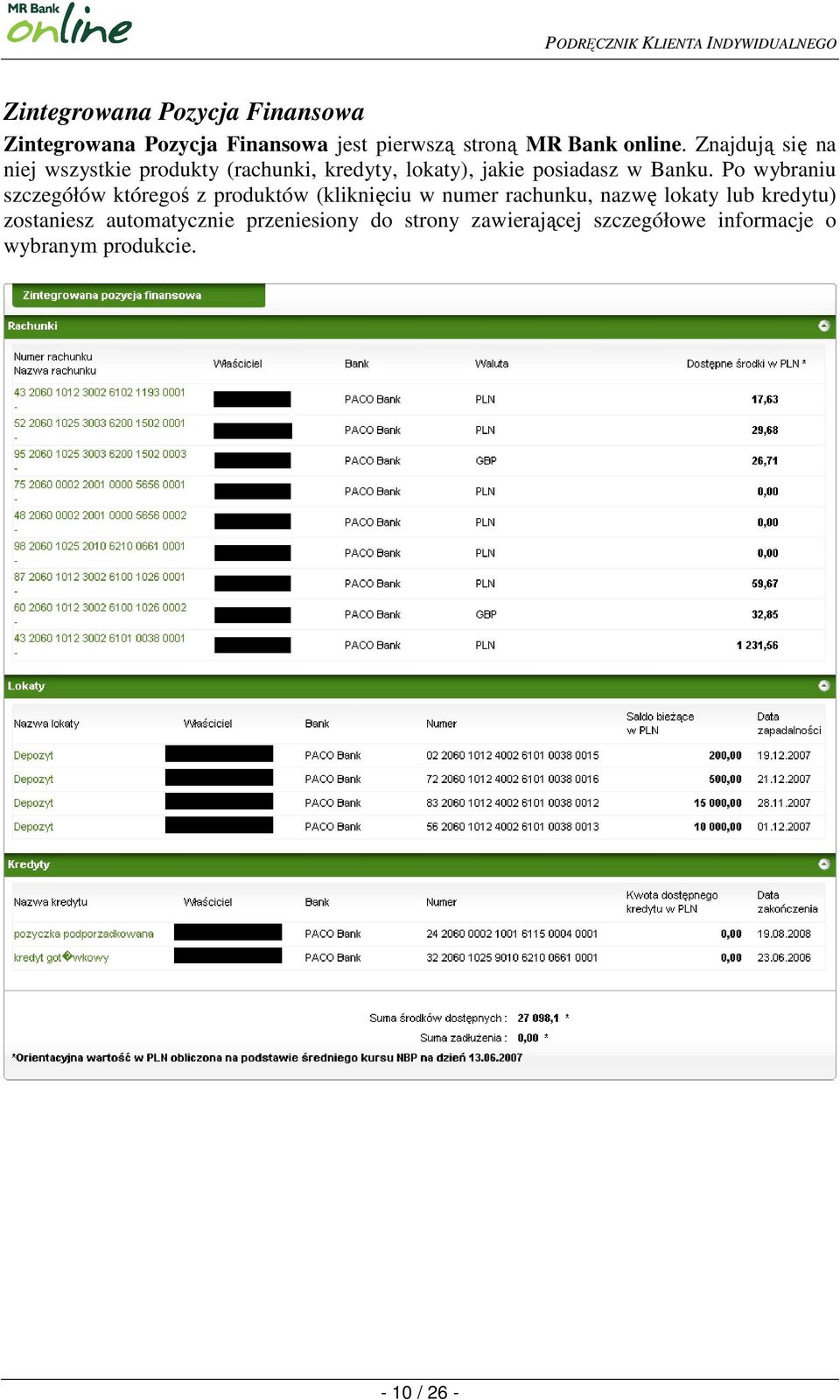 Po wybraniu szczegółów któregoś z produktów (kliknięciu w numer rachunku, nazwę lokaty lub kredytu)