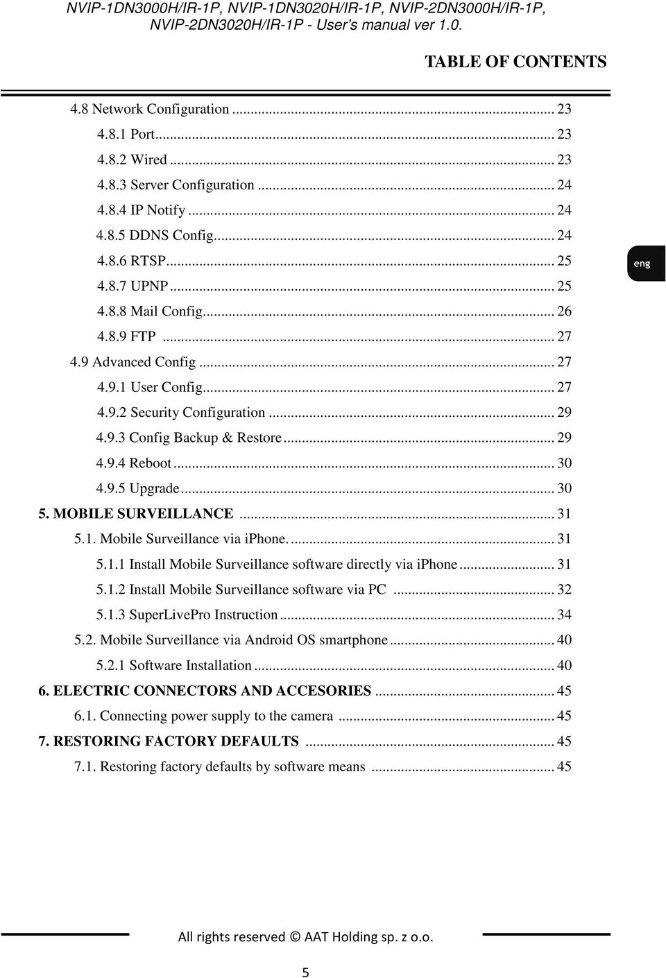 .. 29 4.9.4 Reboot... 30 4.9.5 Upgrade... 30 5. MOBILE SURVEILLANCE... 31 5.1. Mobile Surveillance via iphone.... 31 5.1.1 Install Mobile Surveillance software directly via iphone... 31 5.1.2 Install Mobile Surveillance software via PC.