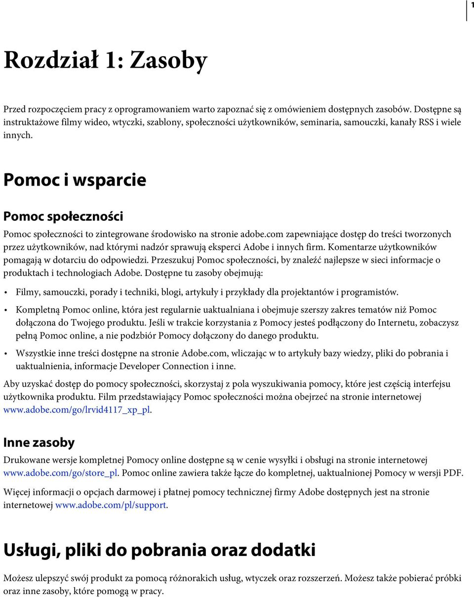 Pomoc i wsparcie Pomoc społeczności Pomoc społeczności to zintegrowane środowisko na stronie adobe.