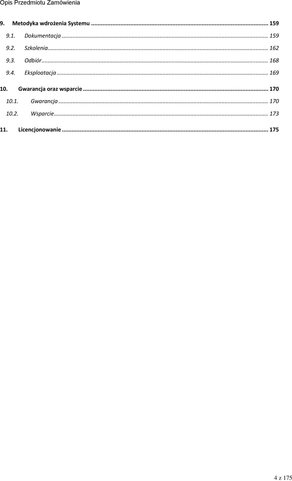 4. Eksploatacja... 169 10. Gwarancja oraz wsparcie... 170 10.1. Gwarancja... 170 10.2.