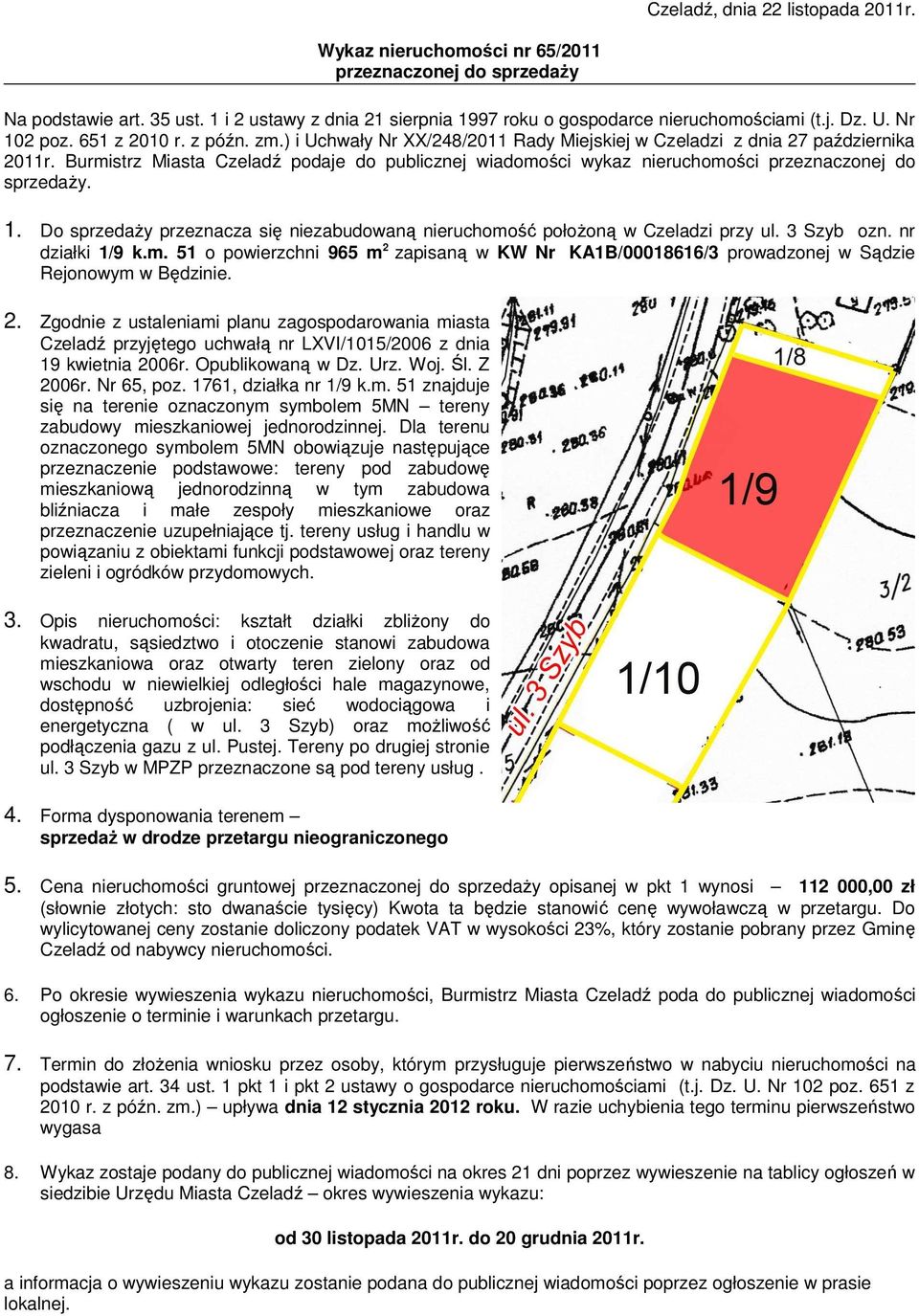 m. 51 znajduje się na terenie oznaczonym symbolem 5MN tereny zabudowy mieszkaniowej jednorodzinnej.