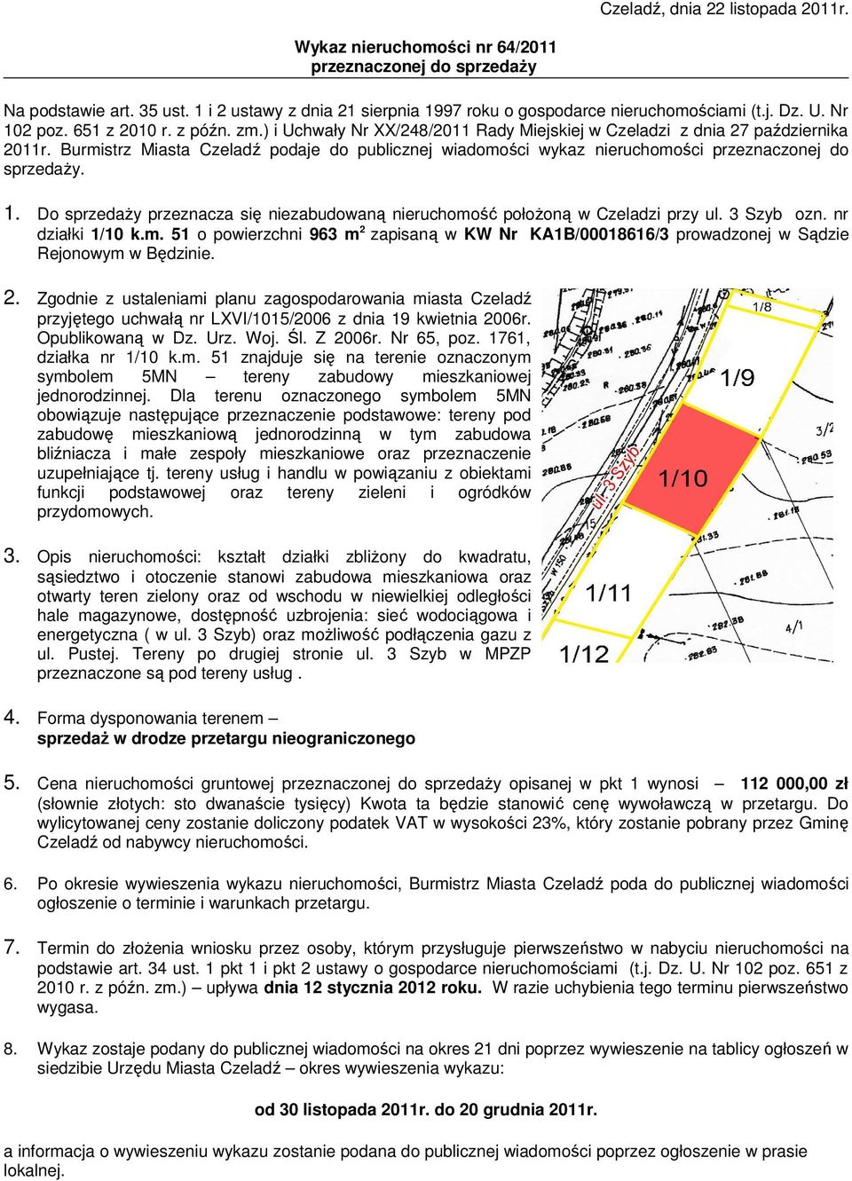 1761, działka nr 1/10 k.m. 51 znajduje się na terenie oznaczonym symbolem 5MN tereny zabudowy mieszkaniowej jednorodzinnej.