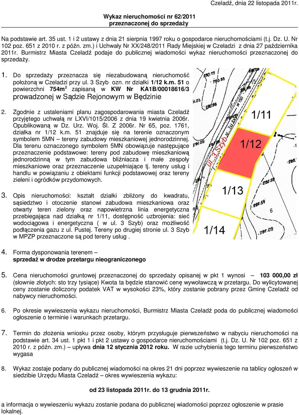 1761, działka nr 1/12 k.m. 51 znajduje się na terenie oznaczonym symbolem 5MN tereny zabudowy mieszkaniowej jednorodzinnej.