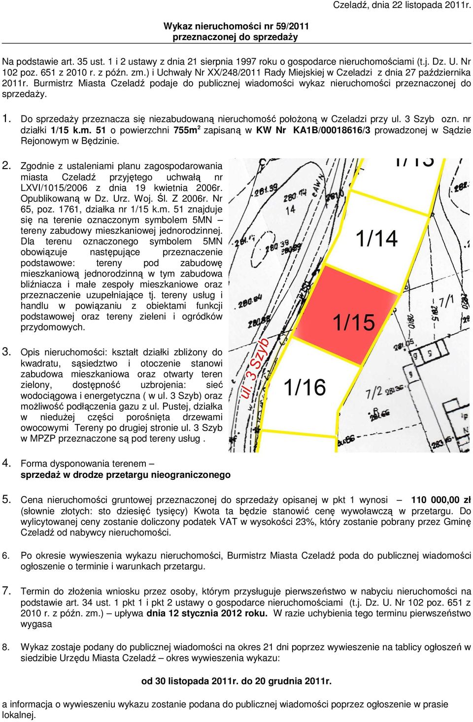 1761, działka nr 1/15 k.m. 51 znajduje się na terenie oznaczonym symbolem 5MN tereny zabudowy mieszkaniowej jednorodzinnej.