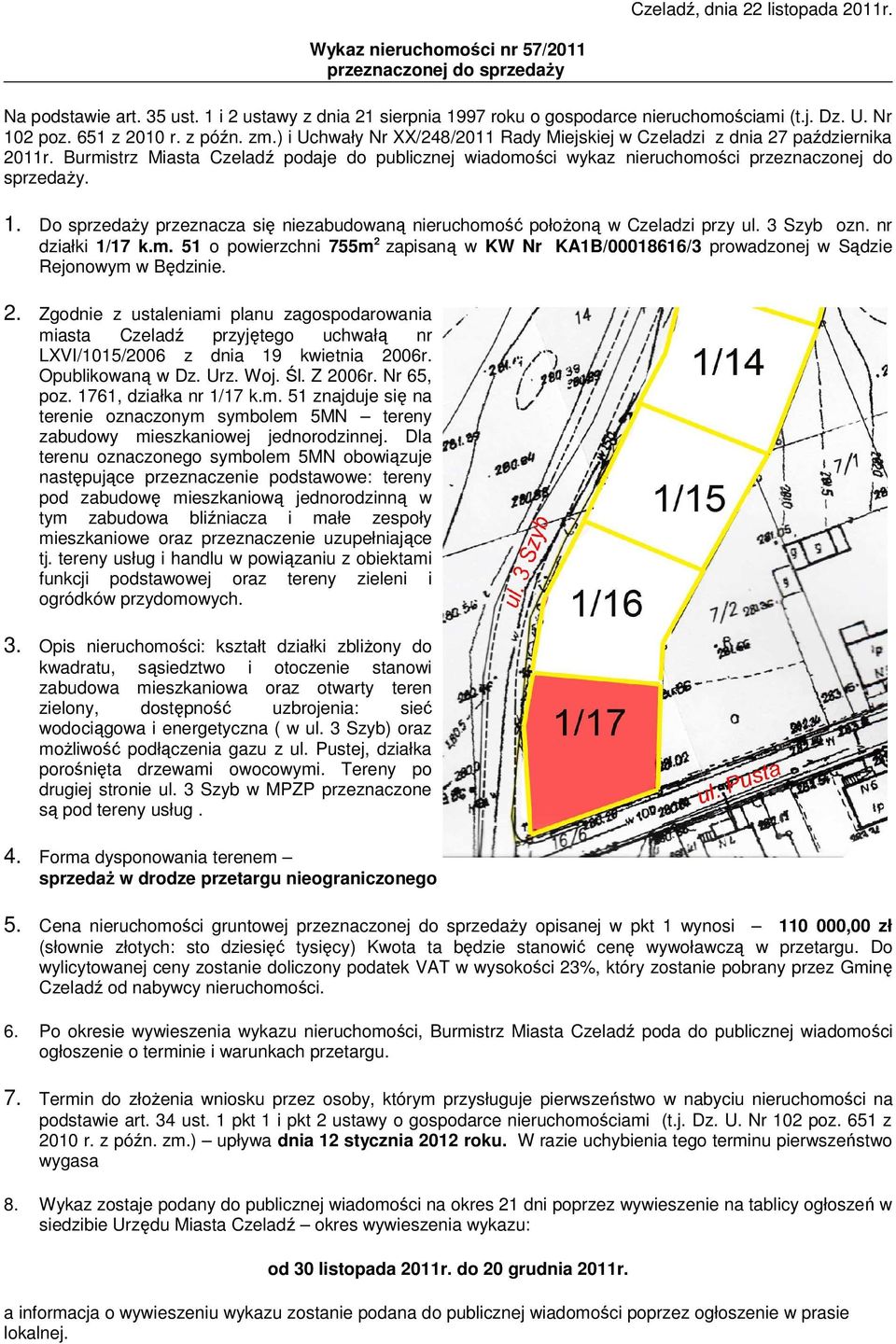 1761, działka nr 1/17 k.m. 51 znajduje się na terenie oznaczonym symbolem 5MN tereny zabudowy mieszkaniowej jednorodzinnej.