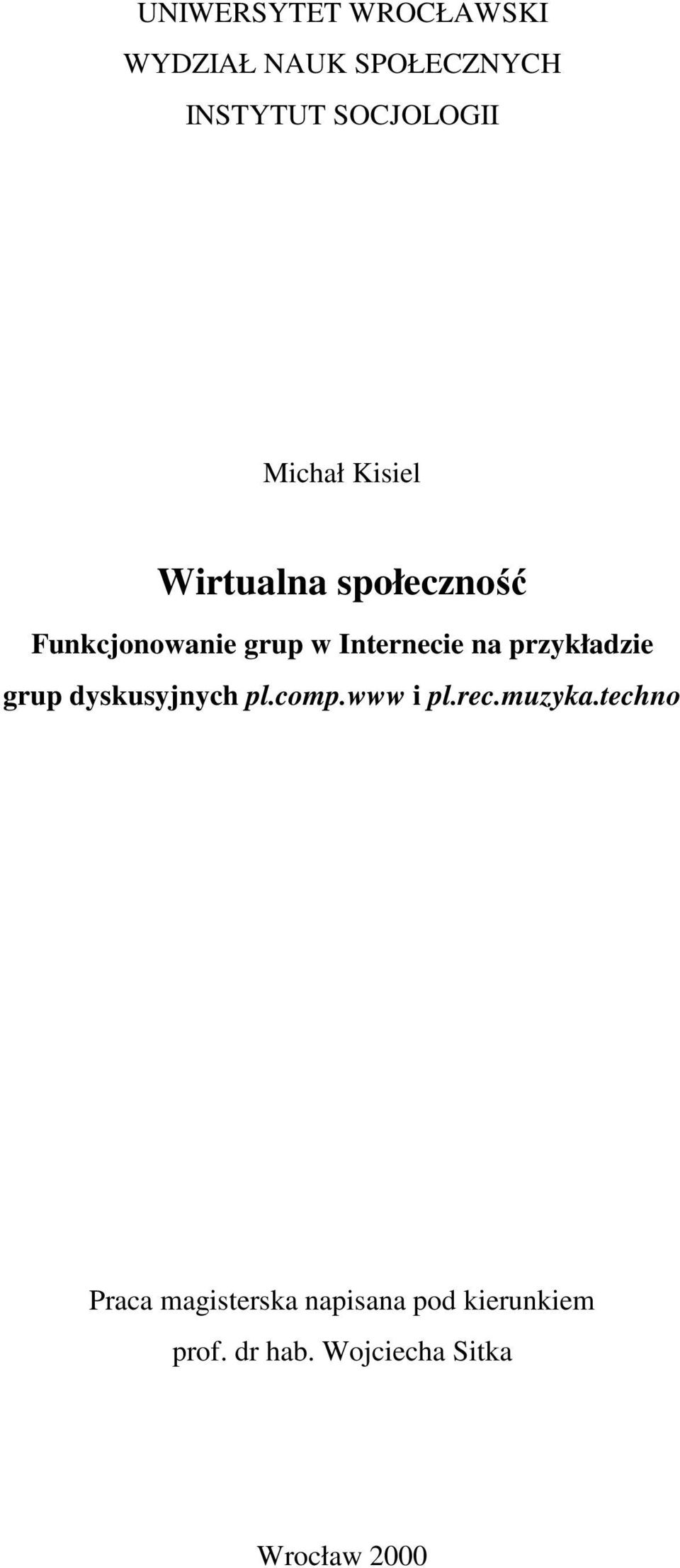 przykładzie grup dyskusyjnych pl.comp.www i pl.rec.muzyka.