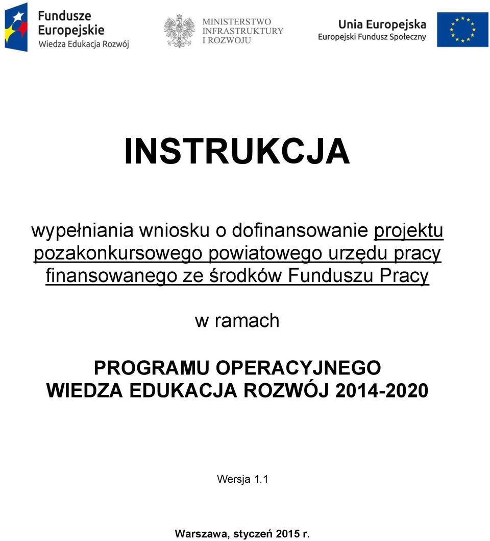 środków Funduszu Pracy w ramach PROGRAMU OPERACYJNEGO