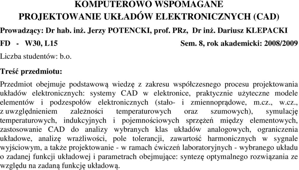 akademicki: 2008/2009 Liczba studentów: b.o.