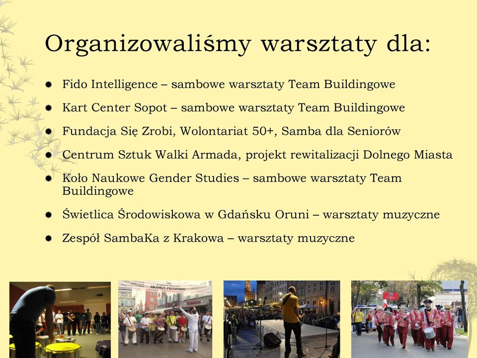 Walki Armada, projekt rewitalizacji Dolnego Miasta Koło Naukowe Gender Studies sambowe warsztaty Team