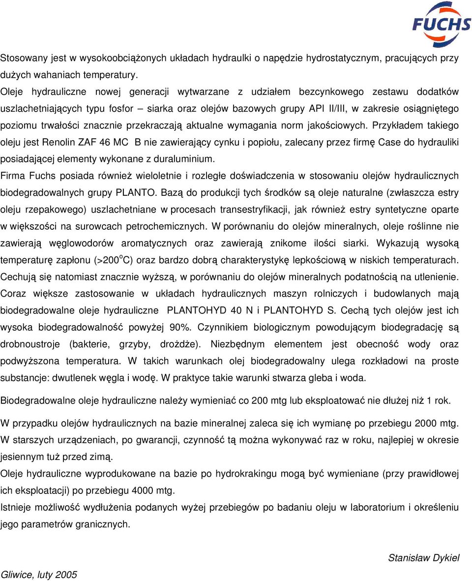 trwałości znacznie przekraczają aktualne wymagania norm jakościowych.