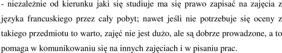 się oceny z takiego przedmiotu to warto, zajęć nie jest dużo, ale są