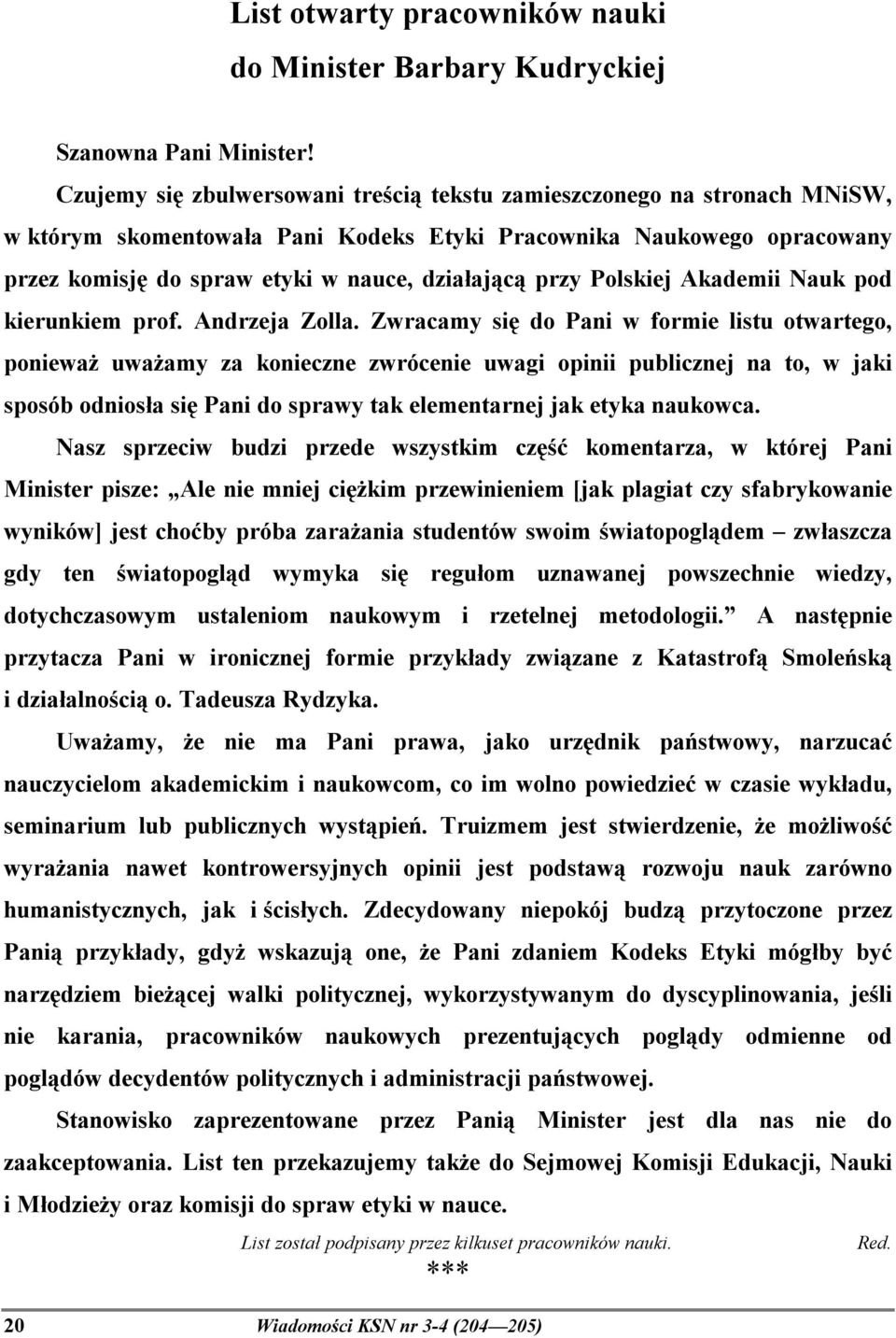 przy Polskiej Akademii Nauk pod kierunkiem prof. Andrzeja Zolla.