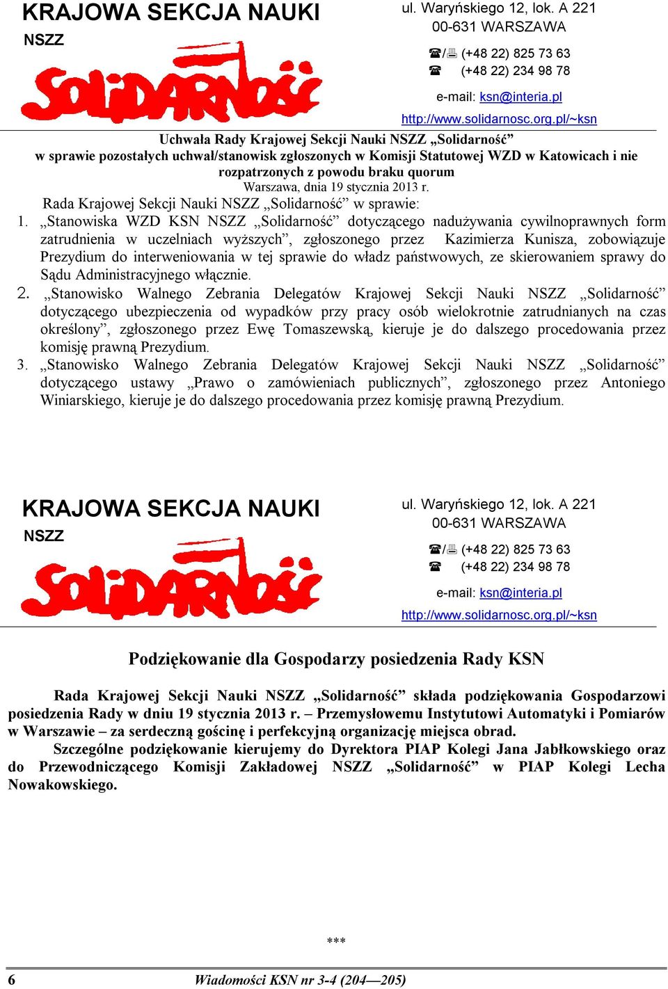 Warszawa, dnia 19 stycznia 2013 r. Rada Krajowej Sekcji Nauki NSZZ Solidarność w sprawie: 1.