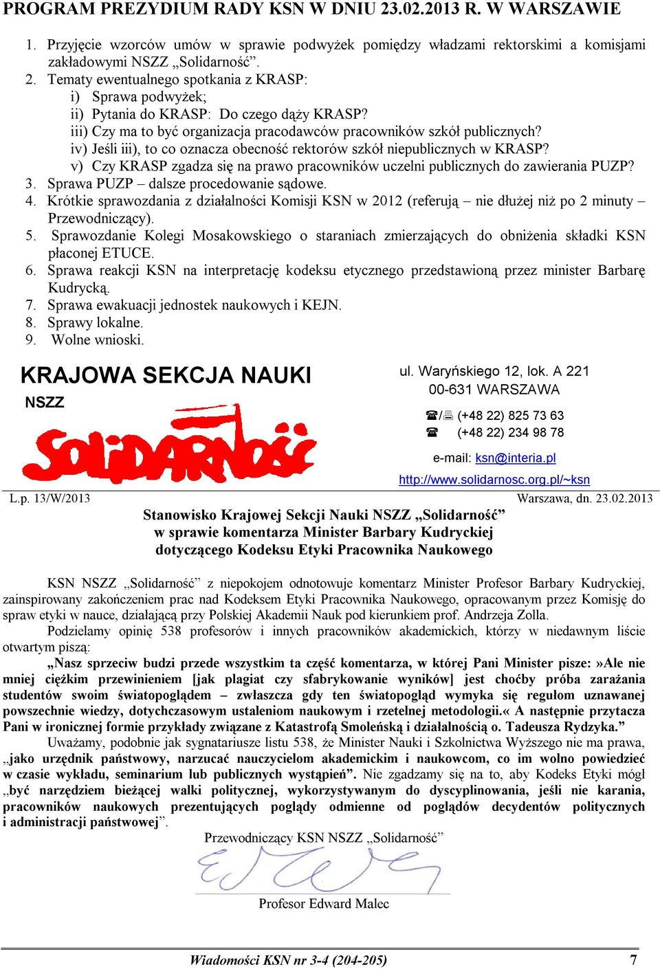 v) Czy KRASP zgadza się na prawo pracowników uczelni publicznych do zawierania PUZP? 3. Sprawa PUZP dalsze procedowanie sądowe. 4.