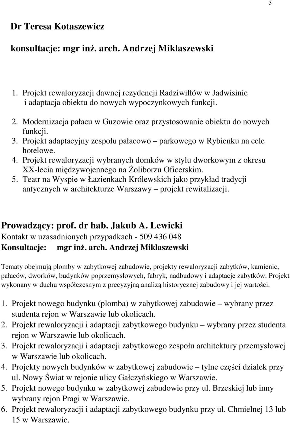 Projekt rewaloryzacji wybranych domków w stylu dworkowym z okresu XX-lecia międzywojennego na śoliborzu Oficerskim. 5.