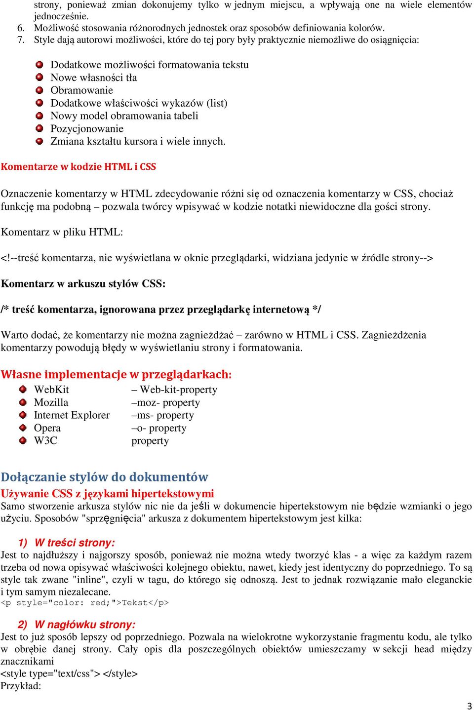 (list) Nowy model obramowania tabeli Pozycjonowanie Zmiana kształtu kursora i wiele innych.