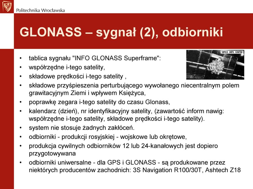 nawig: współrzędne i-tego satelity, składowe prędkości i-tego satelity). system nie stosuje żadnych zakłóceń.