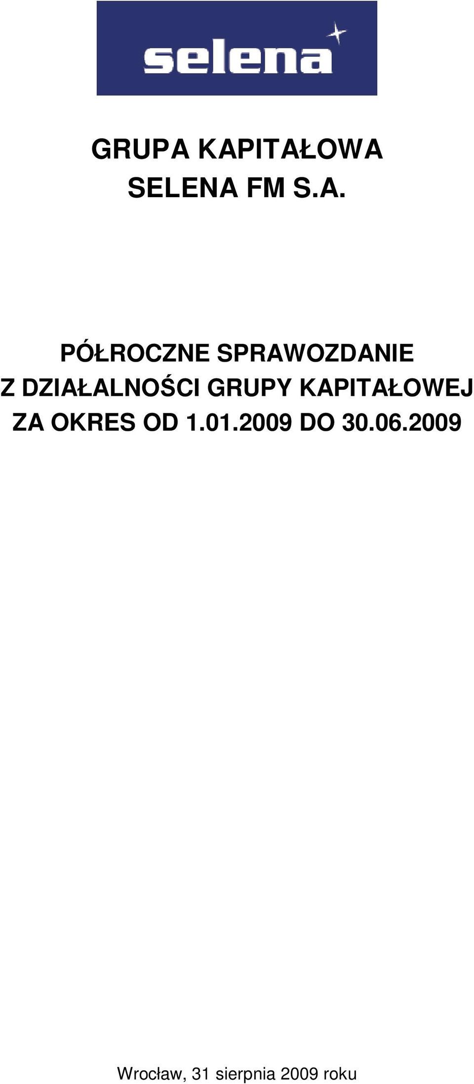 SPRAWOZDANIE Z DZIAŁALNOŚCI GRUPY