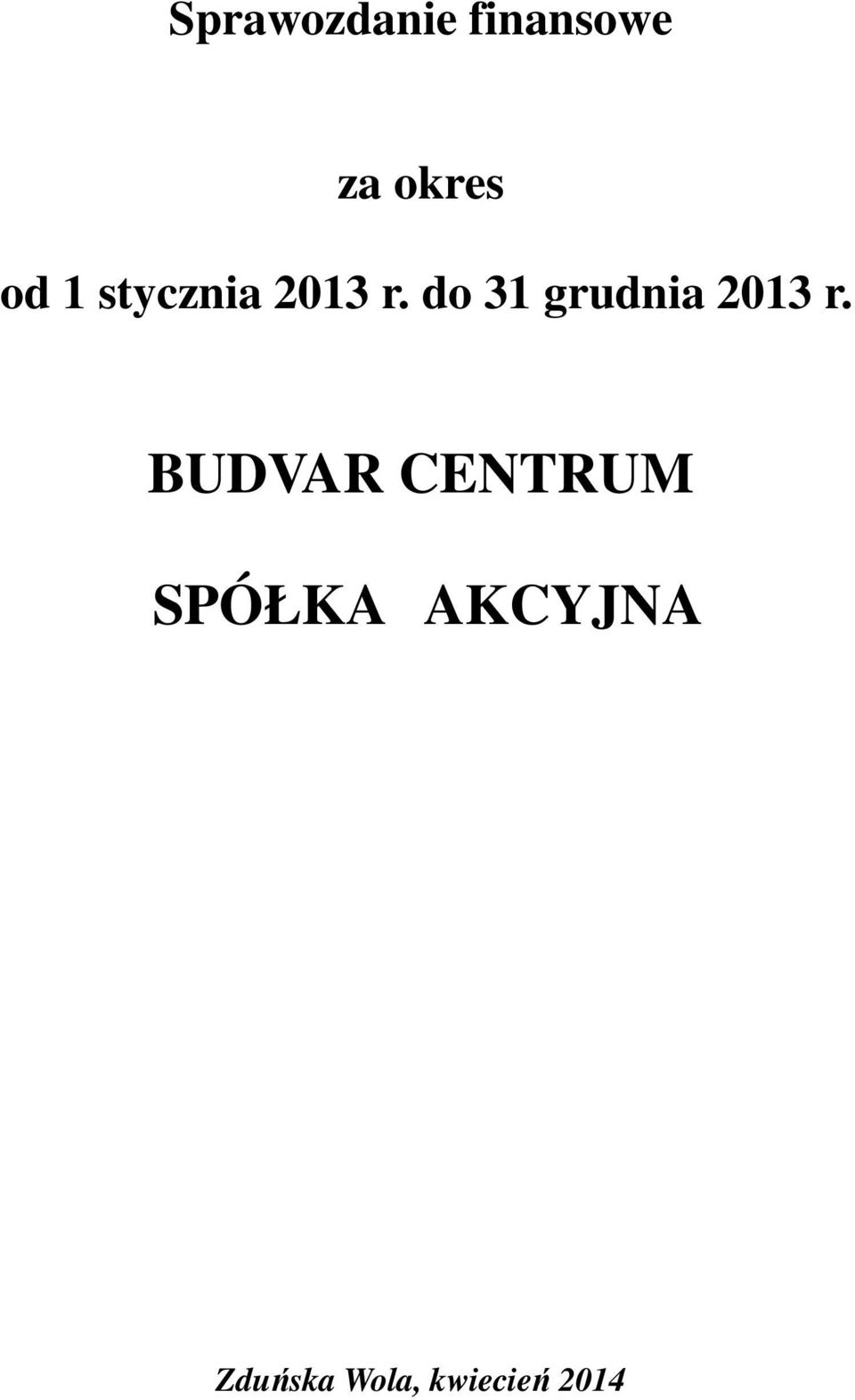 do 31 grudnia 2013 r.