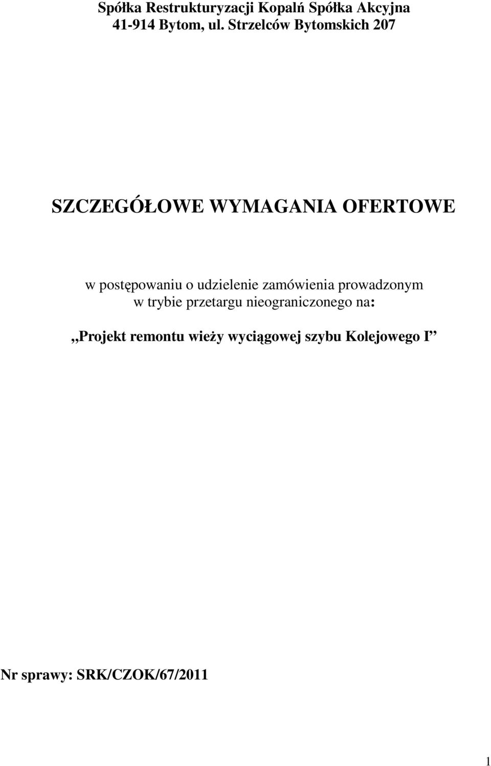 udzielenie zamówienia prowadzonym w trybie przetargu nieograniczonego