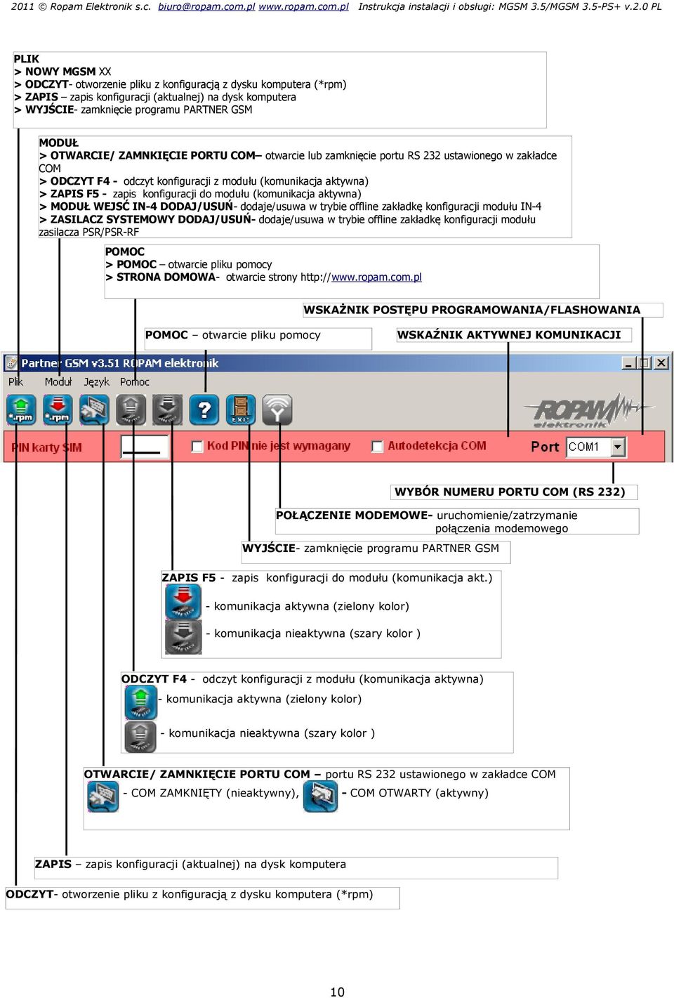 modułu (komunikacja aktywna) > MODUŁ WEJSĆ IN-4 DODAJ/USUŃ- dodaje/usuwa w trybie offline zakładkę konfiguracji modułu IN-4 > ZASILACZ SYSTEMOWY DODAJ/USUŃ- dodaje/usuwa w trybie offline zakładkę