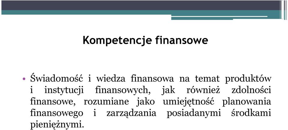 zdolności finansowe, rozumiane jako umiejętność