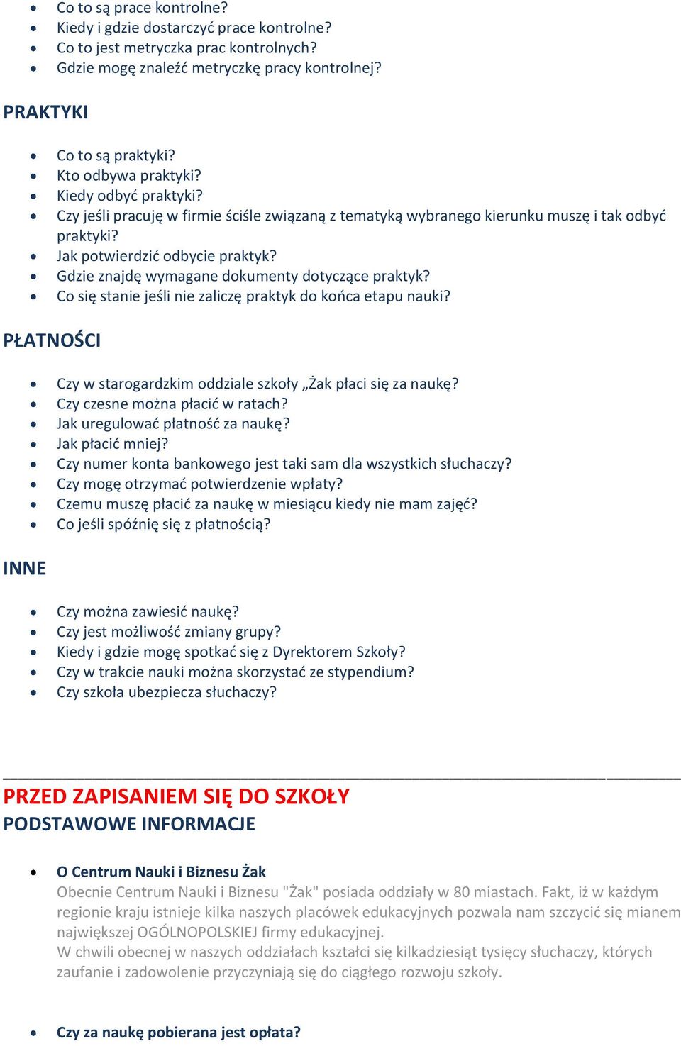 Gdzie znajdę wymagane dokumenty dotyczące praktyk? Co się stanie jeśli nie zaliczę praktyk do kooca etapu nauki? Czy w starogardzkim oddziale szkoły Żak płaci się za naukę?