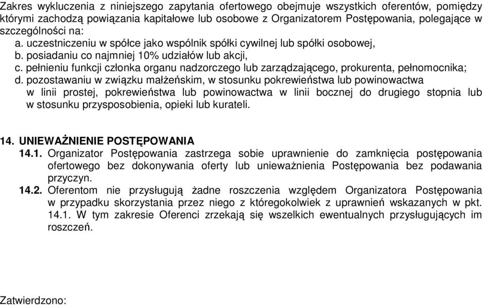 pełnieniu funkcji członka organu nadzorczego lub zarządzającego, prokurenta, pełnomocnika; d.