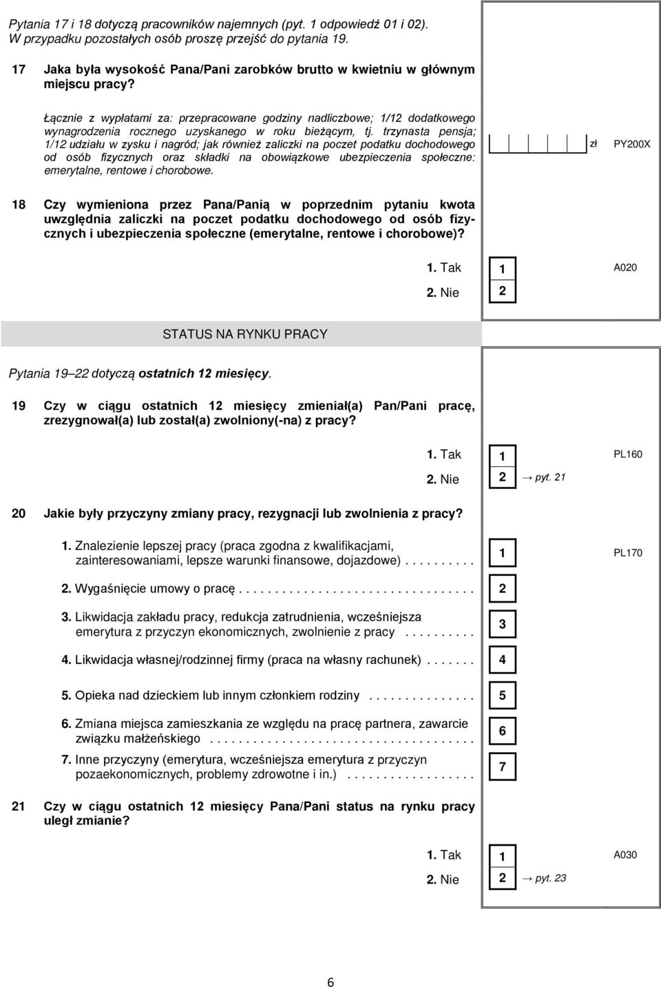 Łącznie z wypłatami za: przepracowane godziny nadliczbowe; 1/1 dodatkowego wynagrodzenia rocznego uzyskanego w roku bieżącym, tj.