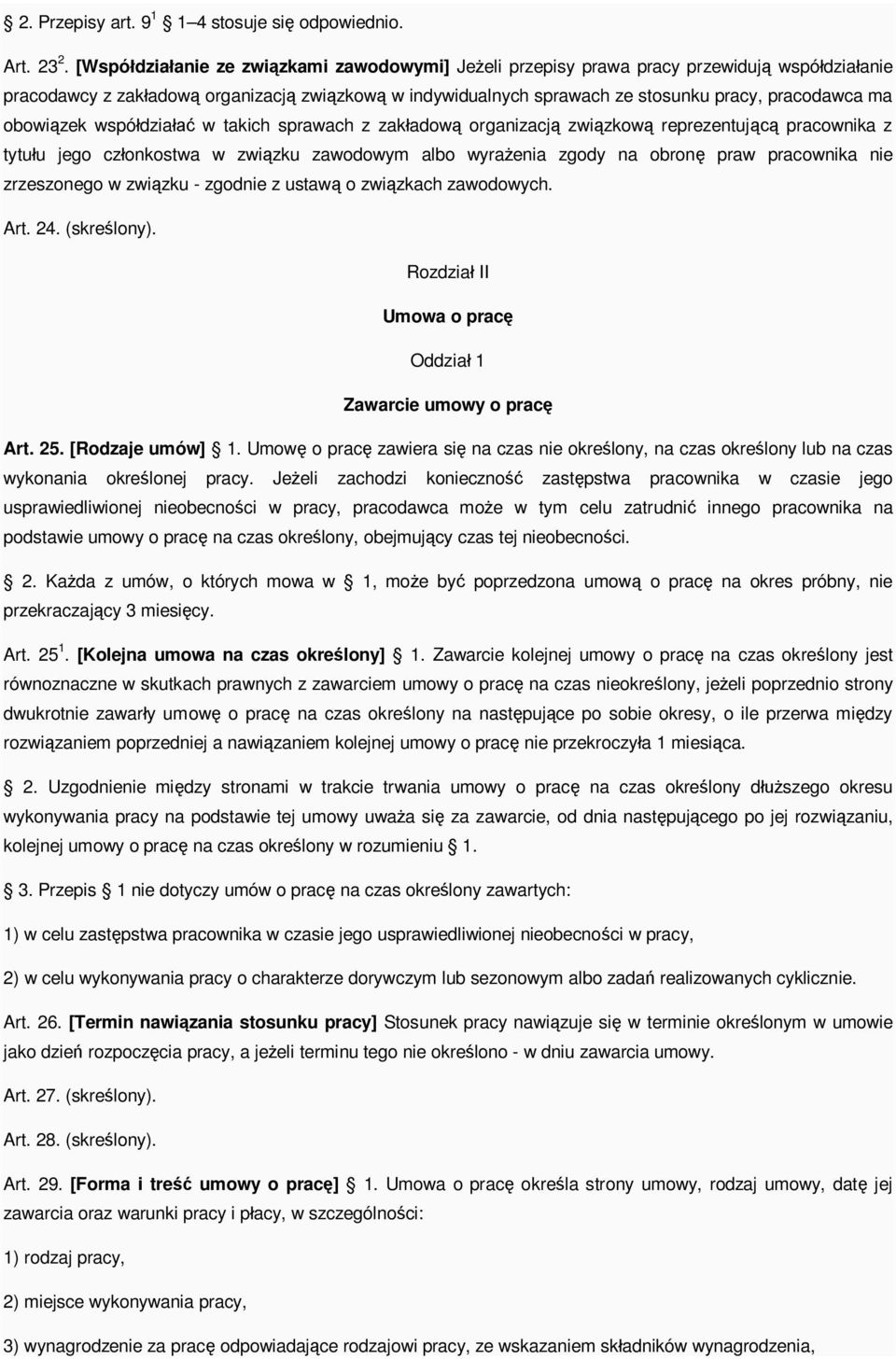 obowi zek wspó dzia w takich sprawach z zak adow organizacj zwi zkow reprezentuj pracownika z tytu u jego cz onkostwa w zwi zku zawodowym albo wyra enia zgody na obron praw pracownika nie zrzeszonego