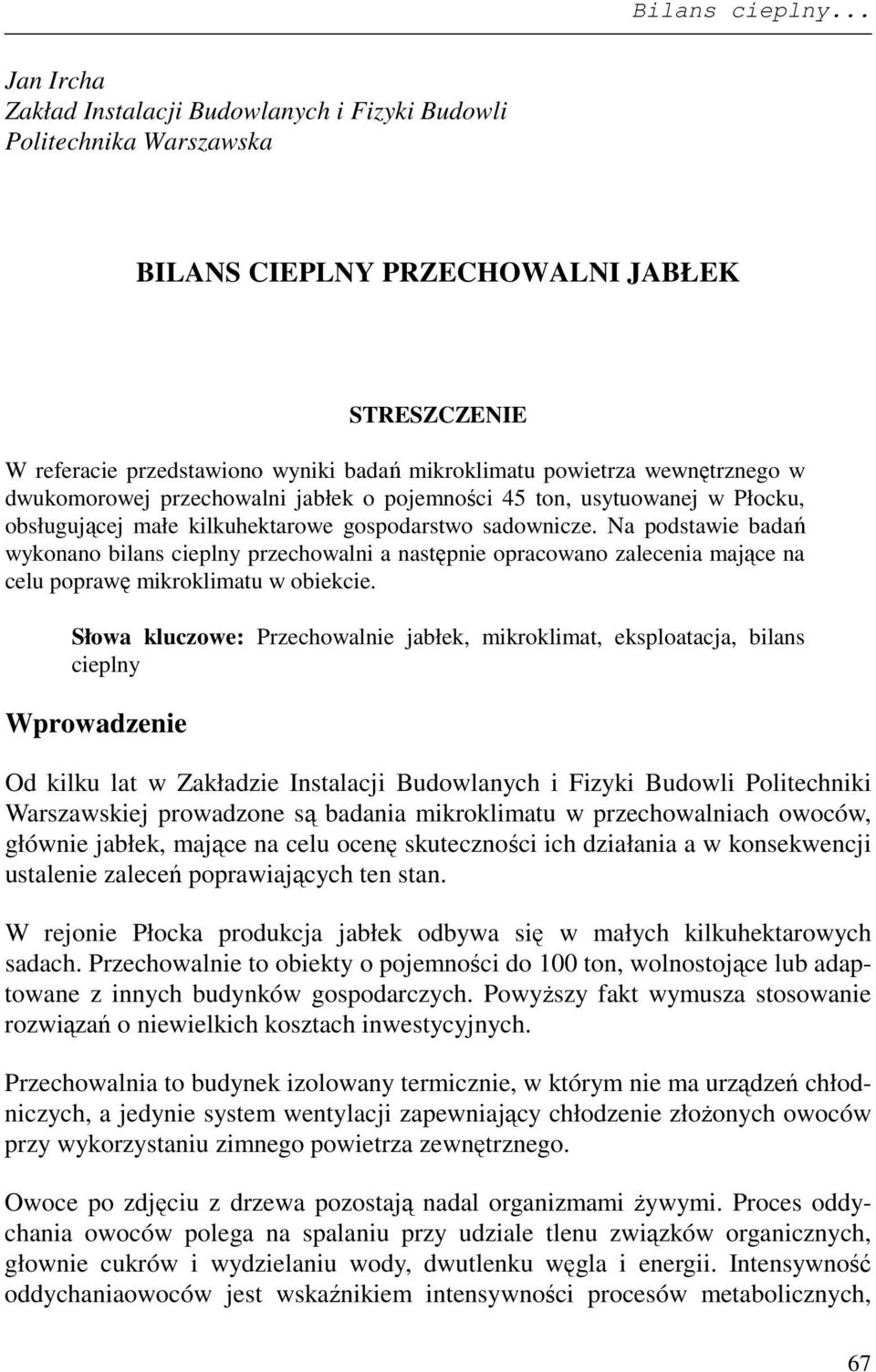 wewnętrznego w dwukomorowej przechowalni jabłek o pojemności 45 ton, usytuowanej w Płocku, obsługującej małe kilkuhektarowe gospodarstwo sadownicze.