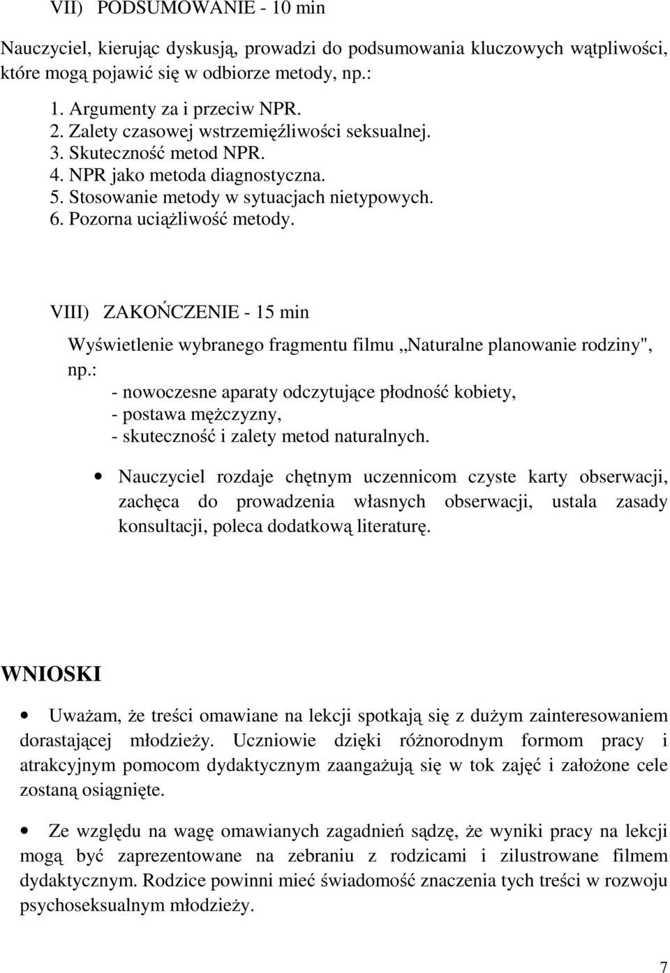 VIII) ZAKOŃCZENIE - 15 min Wyświetlenie wybranego fragmentu filmu Naturalne planowanie rodziny", np.